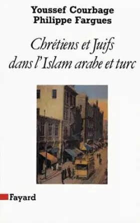Couverture du produit · Chrétiens et juifs dans l'islam arabe et turc