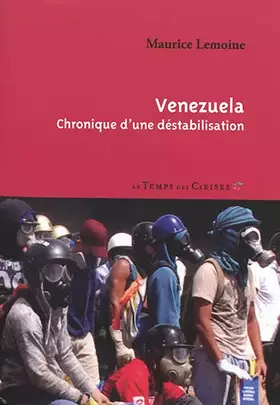 Couverture du produit · Venezuela, chronique d'une déstabilisation