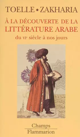 Couverture du produit · A la découverte de la littérature arabe : Du VIe siècle à nos jours