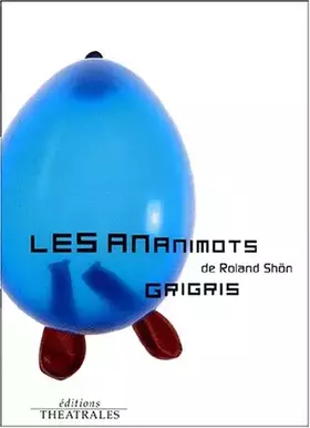 Couverture du produit · Les ananimots suivi de Grigris