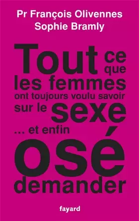 Couverture du produit · Tout ce que les femmes ont toujours voulu savoir sur le sexe... et enfin osé demander