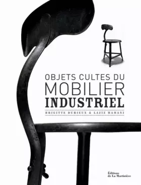Couverture du produit · Objets cultes du mobilier industriel