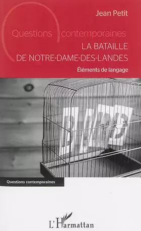 Couverture du produit · La bataille de Notre Dame-des-Landes: Eléments de langage