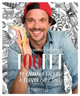 Couverture du produit · TOOPET - 39 animaux faciles à élever chez toi
