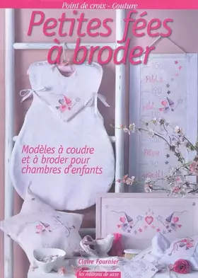 Couverture du produit · Petites fées à broder: Modèles à coudre et à broder pour chambres d'enfants