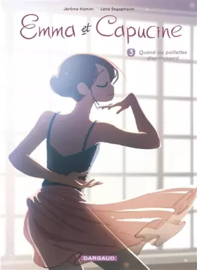 Couverture du produit · Emma et Capucine - Tome 3 - Quand les paillettes disparaissent