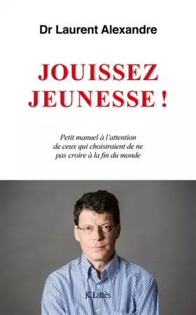 Couverture du produit · Jouissez jeunesse !: Petit manuel à l'attention de ceux qui choisiraient de ne pas croire à la fin du monde