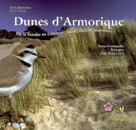 Couverture du produit · Dunes d'Armorique : De la Vendée au Cotentin : faune, flore et itinéraires