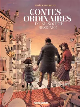 Couverture du produit · Contes ordinaires d'une société résignée