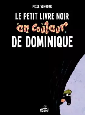 Couverture du produit · Le Petit livre noir en couleur de Dominique