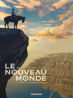 Couverture du produit · Le Nouveau Monde - Tome 1 - L'Épée du conquistador