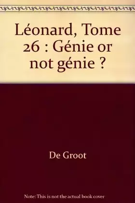 Couverture du produit · Léonard, tome 26 : Génie or not génie ?