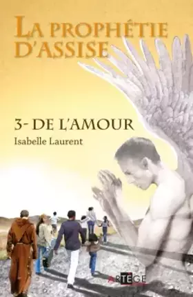 Couverture du produit · La prophétie d'Assise - 3: de l'amour