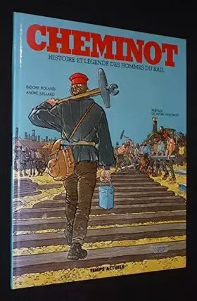 Couverture du produit · Cheminot, histoire et légende des hommes du rail