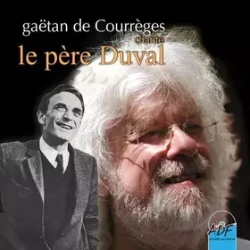 Couverture du produit · Gaetan de Courrèges Chante le Père Duval