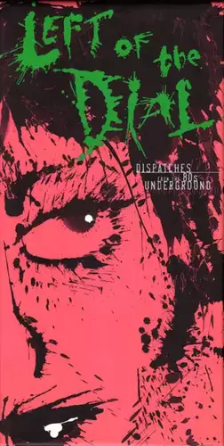 Couverture du produit · Left Of The Dial: Dispatches From The 80s Underground