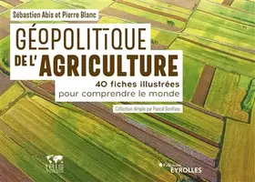 Couverture du produit · Géopolitique de l'agriculture: 40 fiches illustrées pour comprendre le monde