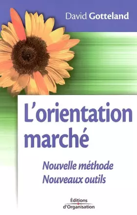 Couverture du produit · L'orientation marché : nouvelle méthode, nouveaux outils