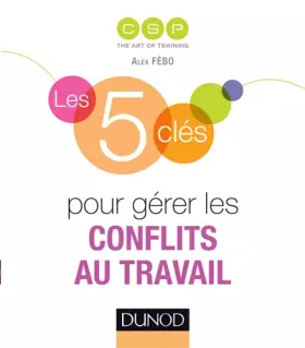 Couverture du produit · Les 5 clés pour gérer les conflits au travail