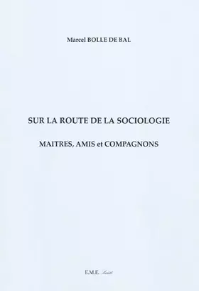 Couverture du produit · Sur la route de la sociologie : Maîtres, Amis et Compagnons
