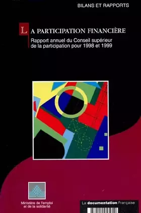Couverture du produit · La Participation financière : rapport annuel du Conseil supérieur de la participation pour 1998 et 1999