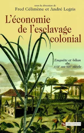 Couverture du produit · L'Economie de l'esclavage colonial : Enquête et bilan du XVIIe au XIXe siècle