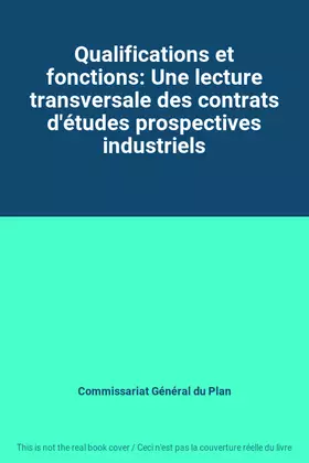 Couverture du produit · Qualifications et fonctions: Une lecture transversale des contrats d'études prospectives industriels
