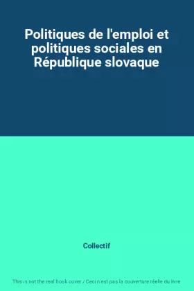 Couverture du produit · Politiques de l'emploi et politiques sociales en République slovaque