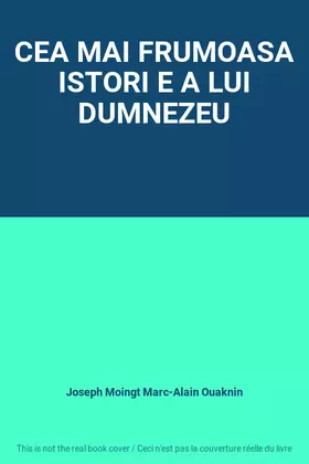 Couverture du produit · CEA MAI FRUMOASA ISTORI E A LUI DUMNEZEU