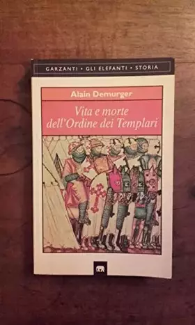 Couverture du produit · Vita e morte dell'Ordine dei Templari