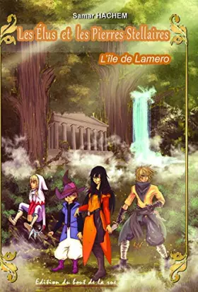 Couverture du produit · Les Elus et les pierres stellaires -Tome I - L'île de Lamero