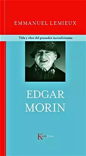 Couverture du produit · Edgar Morin: Vida y obra del pensador inconformista (Kairós vitae)
