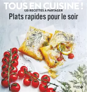 Couverture du produit · Plats rapides pour le soir - Tous en cuisine !