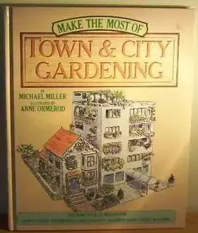 Couverture du produit · Make the Most of Town and City Gardening