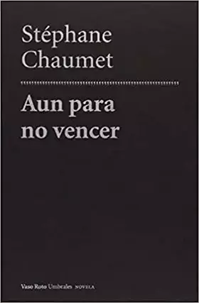 Couverture du produit · Aún Para No Vencer: 11 (Umbrales/Novela)