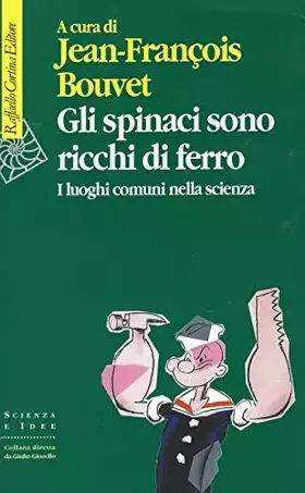 Couverture du produit · Gli spinaci sono ricchi di ferro. I luoghi comuni nella scienza