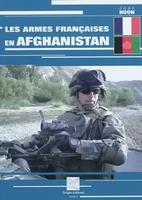Couverture du produit · Les armes francaises en afghanistan