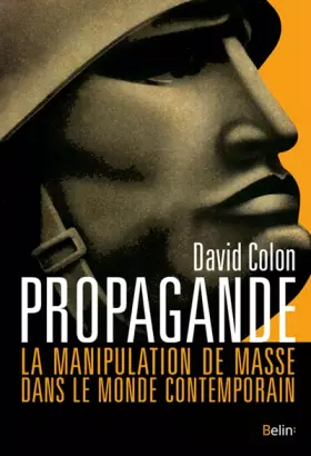 Couverture du produit · Propagande : La manipulation de masse dans le monde contemporain