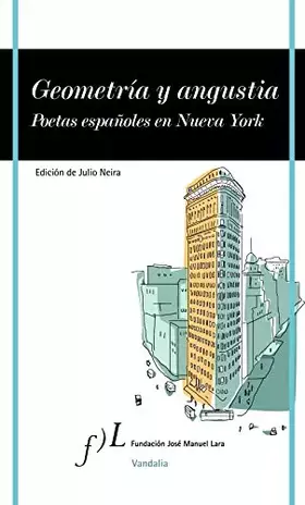 Couverture du produit · Geometría y angustia: Poetas españoles en Nueva York: 1 (VANDALIA)