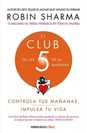 Couverture du produit · El Club de las 5 de la mañana: Controla tus mañanas, impulsa tu vida (Clave)