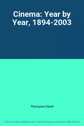 Couverture du produit · Cinema: Year by Year, 1894-2003