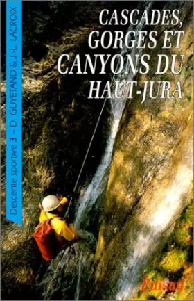 Couverture du produit · Cascades, gorges et canyons du Haut-Jura