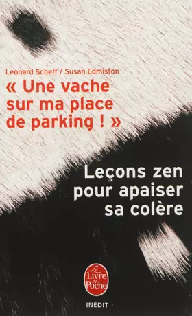 Couverture du produit · Une vache sur ma place de parking: Comment apaiser votre colère