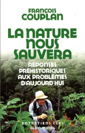 Couverture du produit · La nature nous sauvera : Réponses préhistoriques aux problèmes d'aujourd'hui