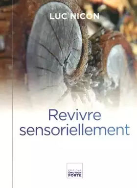 Couverture du produit · Revivre sensoriellement