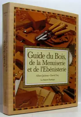Couverture du produit · Guide du bois de la menuiserie et de l'ébénisterie