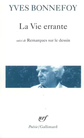 Couverture du produit · La Vie errante / Une Autre époque de l'écriture /Remarques sur le dessin