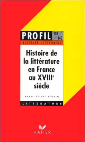 Couverture du produit · Histoire de la littérature en France au XVIIIe siècle
