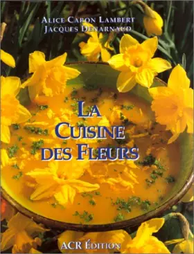 Couverture du produit · La Cuisine des fleurs