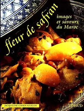 Couverture du produit · FLEUR DE SAFRAN. Images et saveurs du Maroc